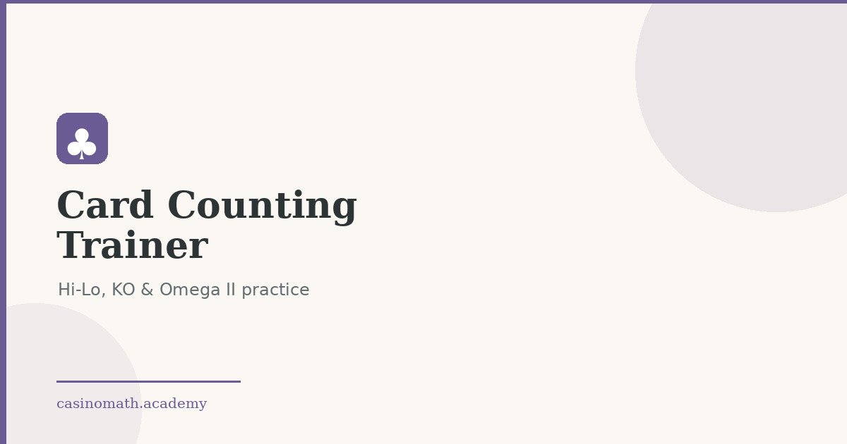 Oe Math Card Counting Free Card Counting Trainer — Practice Hi-Lo, KO & Omega II Systems
